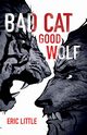 BAD CAT, GOOD WOLF, Little Eric