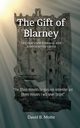 The Gift of Blarney, Motte David B.