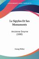 Le Sipylos Et Ses Monuments, Weber Georg