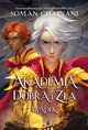 Akademia Dobra i Za Upadek, Chainani Soman