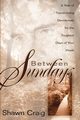 Between Sundays, Craig Shawn