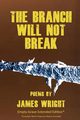 The Branch Will Not Break - Empty-Grave Extended Edition, Wright James