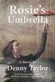 Rosie's Umbrella, Taylor Denny