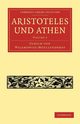 Aristoteles Und Athen - Volume 2, Wilamowitz-Moellendorff Ulrich Von