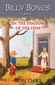 In the Shadow of the Lynx (Billy Bones, #2), Oaks Ron