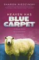 Heaven Has Blue Carpet, Niedzinski Sharon Stark