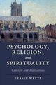 Psychology, Religion, and Spirituality, Watts Fraser