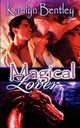 Magical Lover, Bentley Karilyn