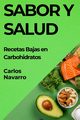 Sabor y Salud, Navarro Carlos
