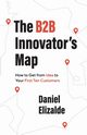 The B2B Innovator's Map, Elizalde Daniel