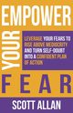 Empower Your Fear, Allan Scott