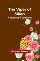 The Viper of Milan, Bowen Marjorie
