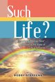 Such is Life?, Steffens Bobby