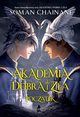 Akademia Dobra i Za. Pocztek, Chainani Soman