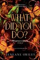 What Did You Do?, O?Riley Jeneane
