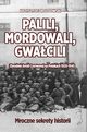 Palili, mordowali, gwacili. Zbrodnie Armii Czerwonej na Polakach w latach 1920-1945, Drozdowski Krzysztof