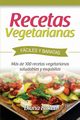 Recetas Vegetarianas Fciles y Econmicas, Baker Diana