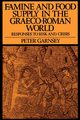 Famine and Food Supply in the Graeco-Roman World, Garnsey Peter