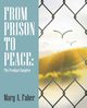 From Prison to Peace, Faher Mary A.