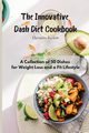 The Innovative Dash Diet Cookbook, Barlow Eleonore