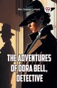 The Adventures Of Dora Bell, Detective, George Corbett Mrs.