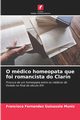 O mdico homeopata que foi romancista do Clarn, Fernandez Guisasola Muniz Francisco