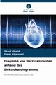 Diagnose von Herzkrankheiten anhand des Elektrokardiogramms, Obaid Shadi