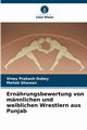 Ernhrungsbewertung von mnnlichen und weiblichen Wrestlern aus Punjab, Dubey Viney Prakash