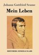 Mein Leben, Seume Johann Gottfried