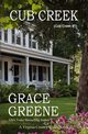 Cub Creek, Greene Grace