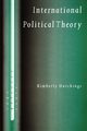 International Political Theory, Hutchings Kimberly