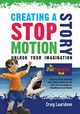 Creating a Stop Motion Story, Lauridsen Craig