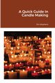 A Quick Guide In Candle Making, Stephens Jim