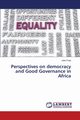 Perspectives on democracy and Good Governance in Africa, Forje John