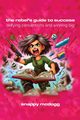 The Rebel's Guide To Success, McDogg Snappy
