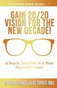 Gain 20/20 Vision For The New Decade!, Turner Terrance Levise