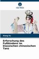 Erforschung des Fubindens im klassischen chinesischen Tanz, Xu Xiang