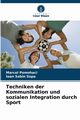 Techniken der Kommunikation und sozialen Integration durch Sport, Pomohaci Marcel