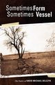Sometimes Form Sometimes Vessel, Belczyk David Michael