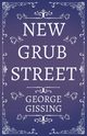 New Grub Street, Gissing George