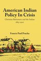 American Indian Policy in Crisis, Prucha Francis Paul