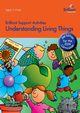 Understanding Living Things - Brilliant Support Activities, 2nd Edition, O'Neill Janet