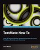 Textmate How-To, J. Mears Christopher