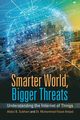 Smarter World, Bigger Threats, Subhani Abdul B.