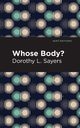 Whose Body?, Sayers Dorothy L.