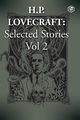 H. P. Lovecraft Selected Stories Vol 2, Lovecraft H. P.
