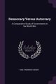 Democracy Versus Autocracy, Geiser Karl Frederick