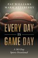Every Day Is Game Day, Williams Pat
