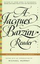 A Jacques Barzun Reader, Barzun Jacques