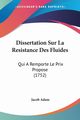 Dissertation Sur La Resistance Des Fluides, Adam Jacob